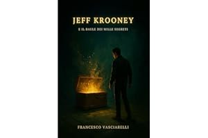 Jeff Krooney e il Baule dei Mille Segreti (Italian Edition)