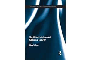 The United Nations and Collective Security (Routledge Research in International Law)
