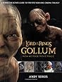 Gollum: A Behind the Scenes Guide of the Making of Gollum (The Lord of the Rings)