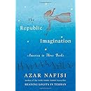 The Republic of Imagination: America in Three Books