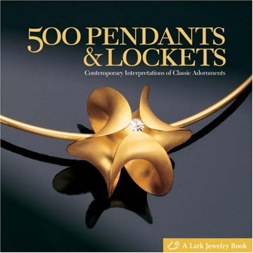 Download 500 Pendants & Lockets: Contemporary Interpretations of Classic Adornments PDF