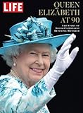 LIFE Queen Elizabeth at 90: The Story of Britain's Longest Reigning Monarch