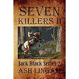 Seven Killers II: A Western Adventure (Marshal Jack Black Series Book 2)