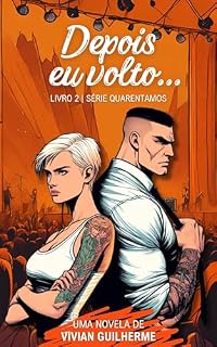Livro Depois eu volto... (Quarentamos Livro 2)