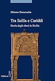 Image de Tra Scilla e Cariddi. Storia degli ebrei in Sicilia