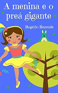 Livro A MENINA E O PREÁ GIGANTE