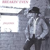 Jim Jones Album: «Breakin Even» (Front side)