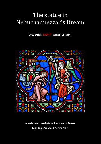 The statue in Nebuchadnezzar's Dream: Why Daniel DIDN’T talk about Rome