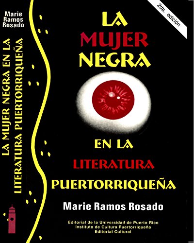 La Mujer Negra en la Literatura Puertorriqueña: Cuentística de los años setenta (Spanish Edition)