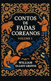 Livro Contos de Fadas Coreanos: Volume I