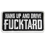 Hot Leathers, HANG UP AND DRIVE F@CKTARD, Iron-On / Saw-On Rayon PATCH - 4