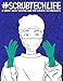 Scrub Tech Life: A Snarky Adult Coloring Book for Surgical Technologists: A Funny Coloring Book for Adults for Surgical Technicians & Operating Room Technicians by