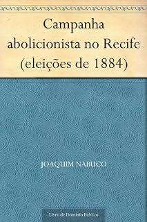 Livro Campanha abolicionista no Recife (eleições de 1884)
