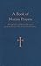 A Book of Marian Prayers: A Compilation of Marian Devotions from the Second to the Twenty-First Century