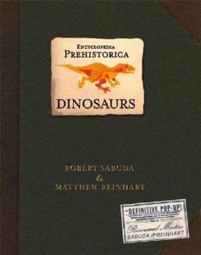 Encyclopedia Prehistorica Dinosaurs Pop-Up Special Edition