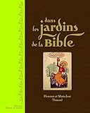 Dans les jardins de la Bible (French Edition) by
