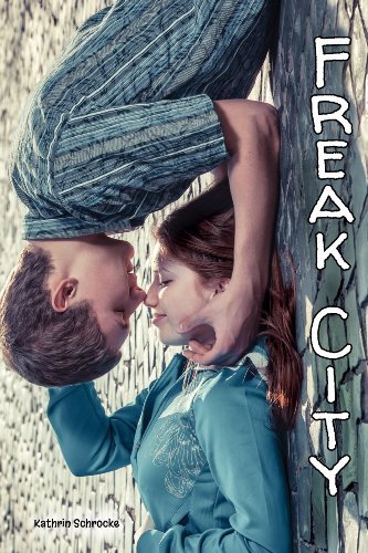 Freak City by Kathrin Schrocke (2014-09-01)