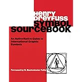 Symbol Sourcebook: An Authoritative Guide to International Graphic Symbols