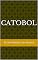 Livro CATOBOL (Esportes Criados pelo Escritor Elvis Ferreira de Morais)