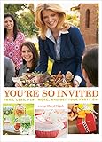 You're So Invited: Panic Less, Play More, and Get Your Party On! by Cheryl Najafi