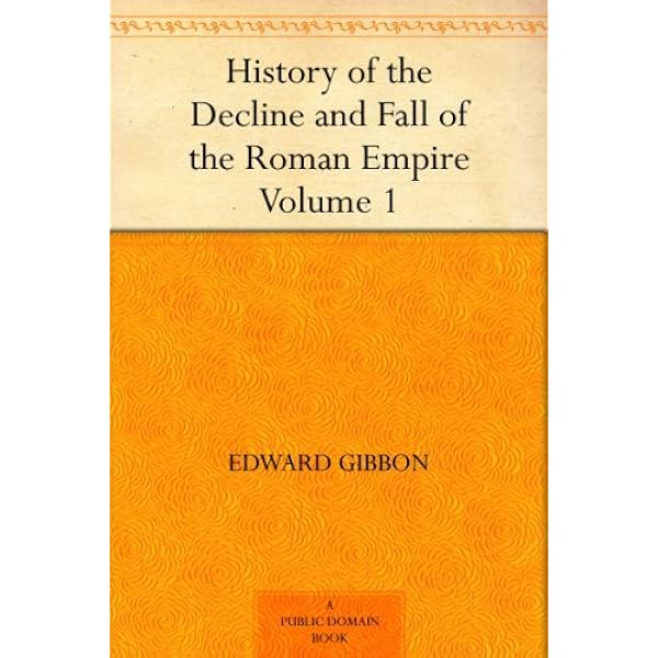 The Decline and Fall of the Roman Empire (Edited and