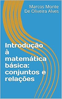 Livro Introdução à matemática básica: conjuntos e relações