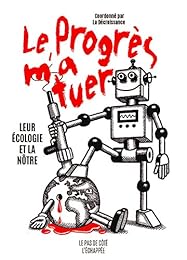 Le  progrès m'a tuer