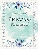 Wedding Planner: My Wedding Event Journal Organizer & Checklist Budget Savvy Marriage Calendar Book (Wedding Planner Journal) (Volume 5) by Jasmine Books