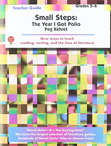 Small Steps: The Year I Got Polio - Teacher Guide by Novel Units, Inc.