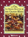 Les bonnes recettes de nos grands-mères by