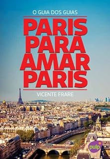Livro Paris para amar Paris: O guia dos guias