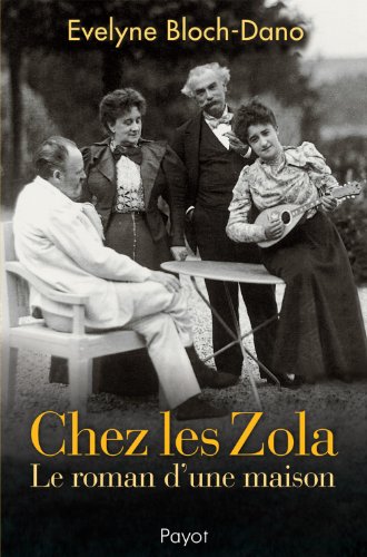 Chez les Zola: le roman d'une maison