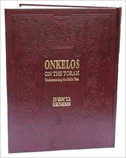 Onkelos On The Torah Understanding The Bible Text Genesis - 
