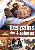 Les pains des 4 saisons (French Edition) by