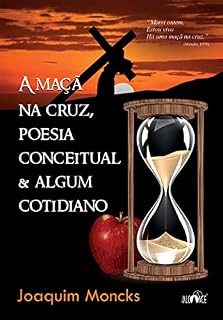 Livro A maçã na cruz, poesia conceitual & algum cotidiano