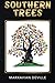 Southern Trees by Marxavian Deville