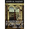 A History of Florence, 1200 - 1575