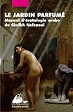 Jardin parfume, manuel d'erotologie arabe (le) by