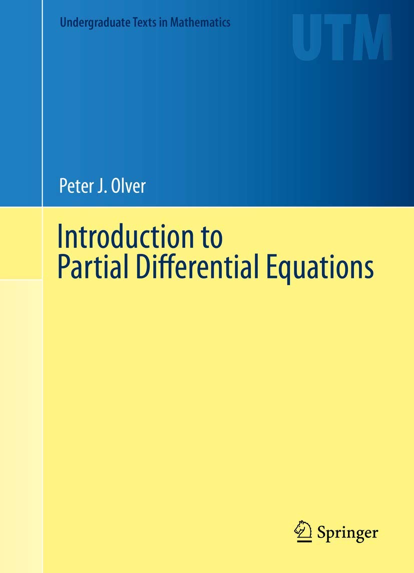 Introduction to Partial Differential Equations (Undergraduate Texts in Mathematics) Introduction to Partial Differential Equations (Undergraduate Texts in Mathematics) Hardcover eTextbook Paperback