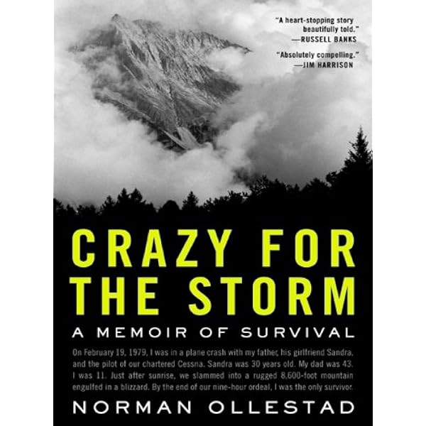 Crazy For The Storm A Memoir Of Survival P S Ebook Ollestad Norman Kindle Sto Amazon Com