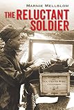 The Reluctant Soldier by