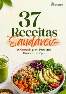 Livro 37 Receitas Saudáveis e Naturais para Previnir Dores no Corpo