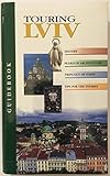 Guide Book Touring Lviv, Ukraine (Guidebook) by 