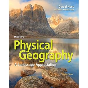 McKnight's Physical Geography: A Landscape Appreciation (12th Edition)