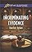 Incriminating Evidence (Love Inspired Suspense)