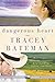 Dangerous Heart (Westward Hearts Series #3) by Tracey Bateman
