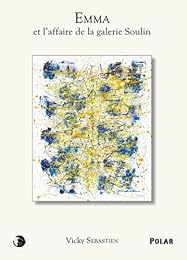 Emma et l'affaire de la galerie Soulin