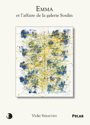 Emma et l'affaire de la galerie Soulin