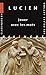 Lucien, Jouer Avec Les Mots (Classiques En Poche) (French Edition) by 