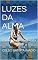 Livro LUZES DA ALMA: Caminhos para uma vida melhor